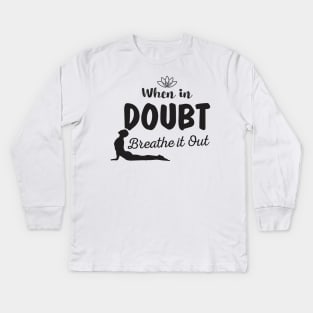 Meditation Yoga When In Doubt Breathe It Out Funny Aesthetic Kids Long Sleeve T-Shirt